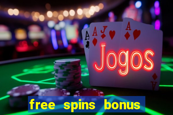 free spins bonus no deposit casino