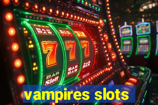 vampires slots