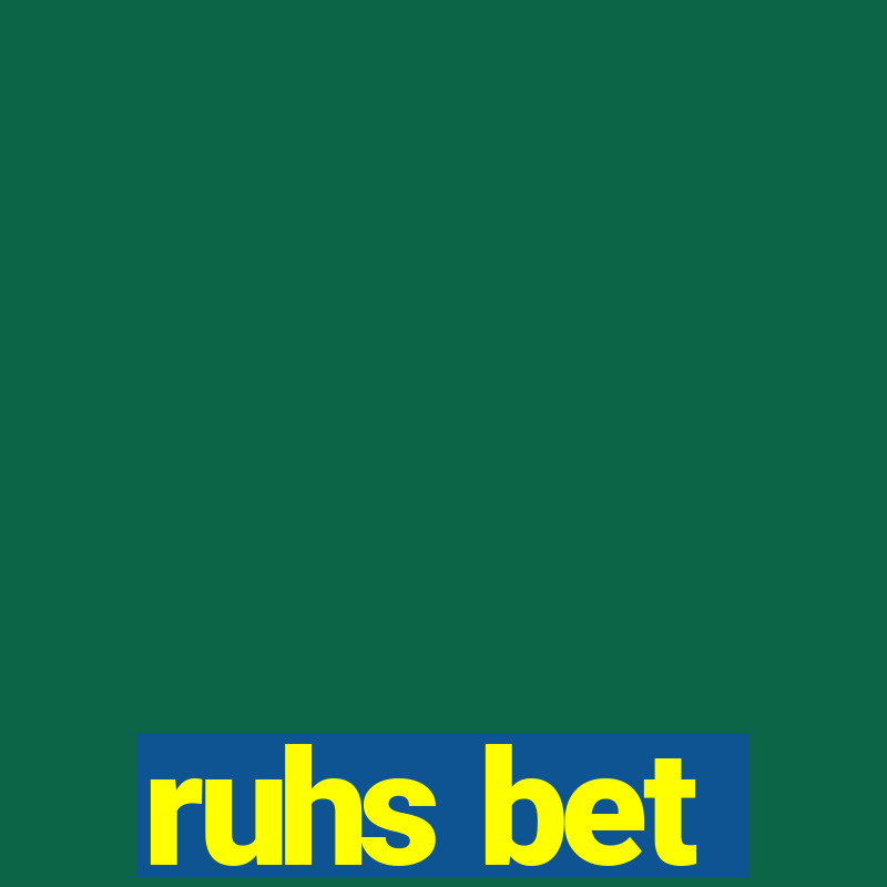 ruhs bet