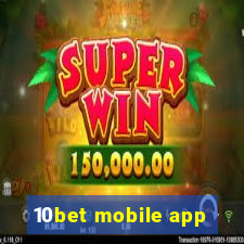 10bet mobile app