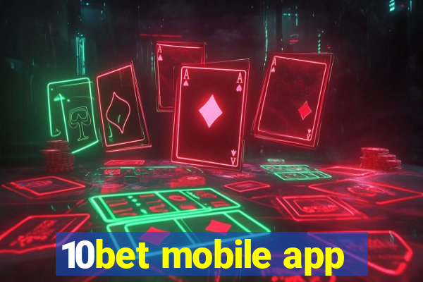 10bet mobile app