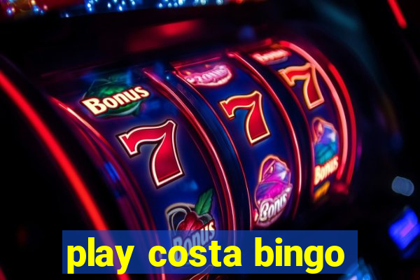 play costa bingo