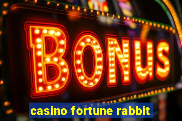 casino fortune rabbit