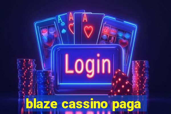 blaze cassino paga