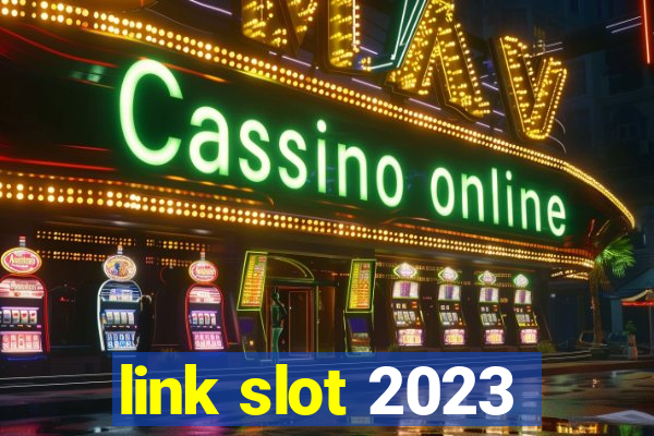 link slot 2023