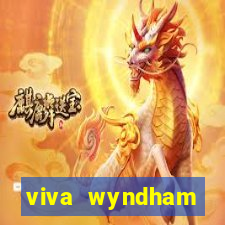 viva wyndham fortuna resort