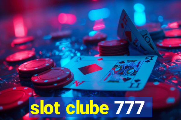 slot clube 777