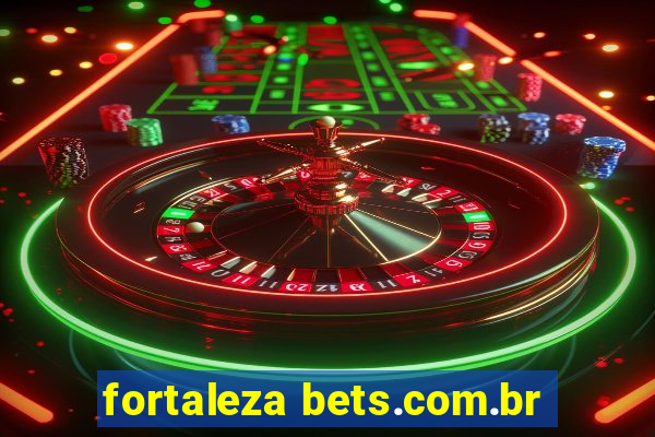 fortaleza bets.com.br