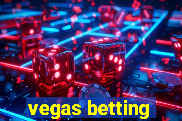 vegas betting