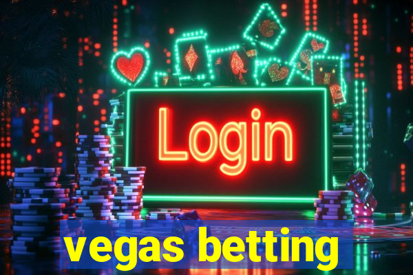 vegas betting