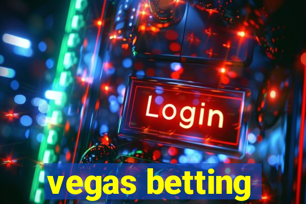 vegas betting