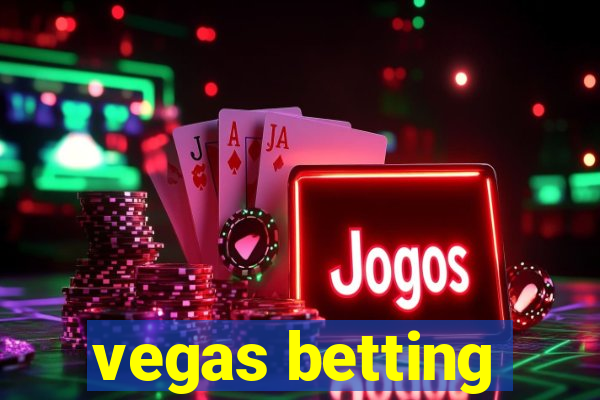 vegas betting