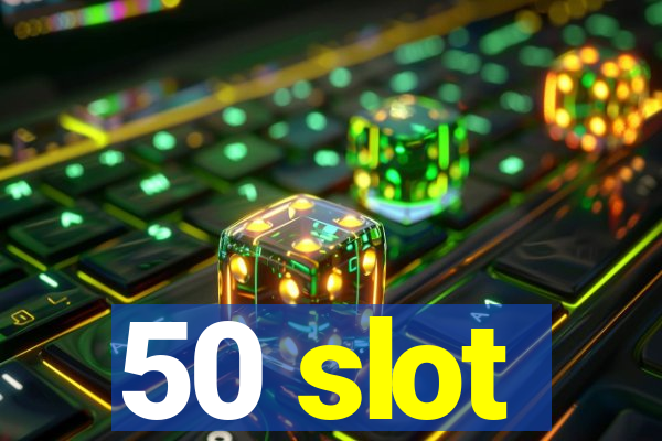 50 slot