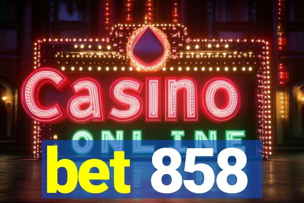 bet 858