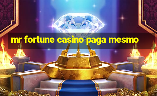 mr fortune casino paga mesmo