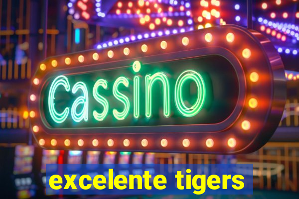 excelente tigers