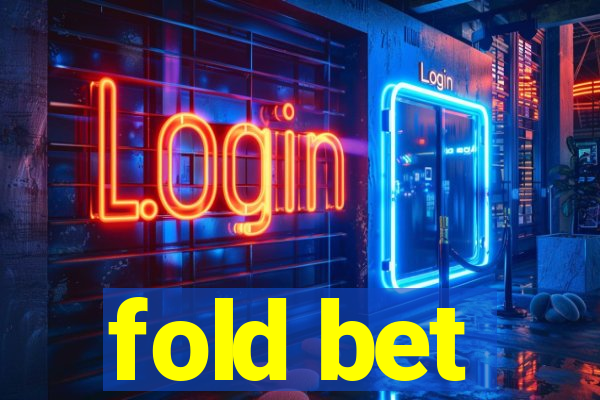 fold bet