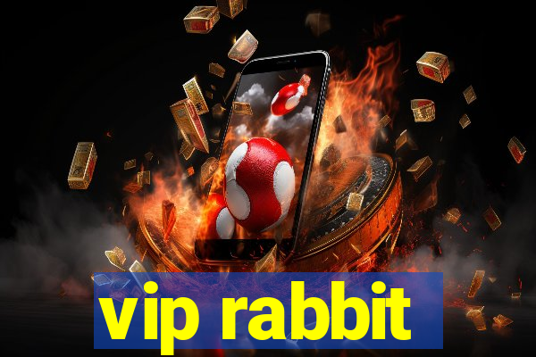 vip rabbit