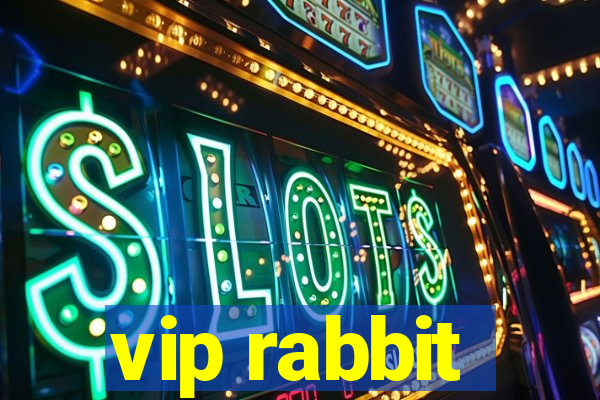 vip rabbit