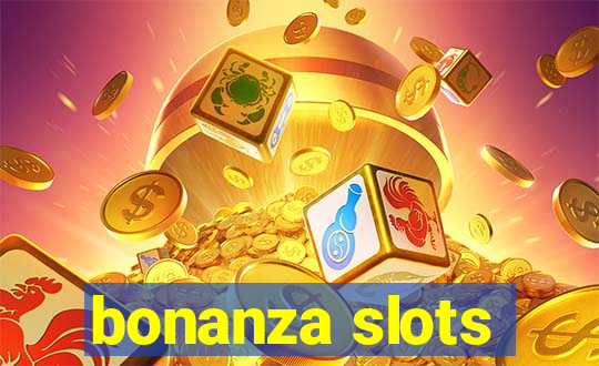 bonanza slots