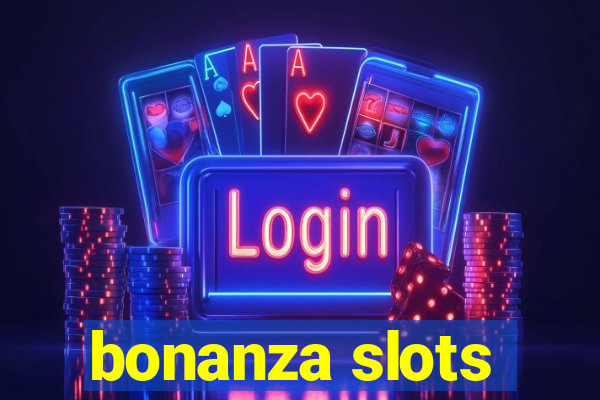 bonanza slots