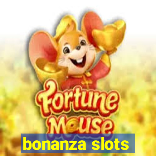 bonanza slots