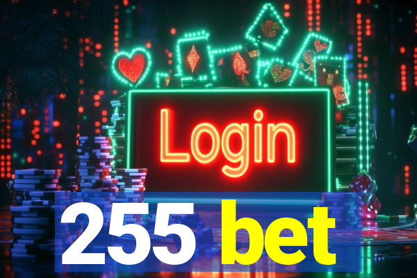 255 bet