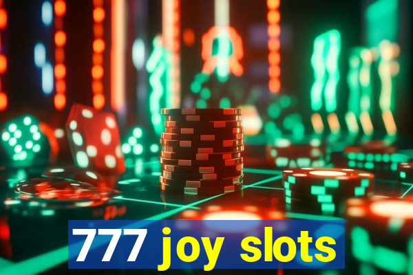 777 joy slots