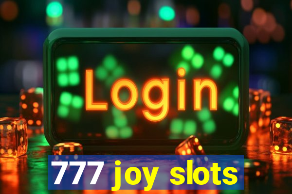 777 joy slots