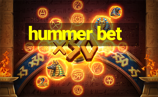 hummer bet