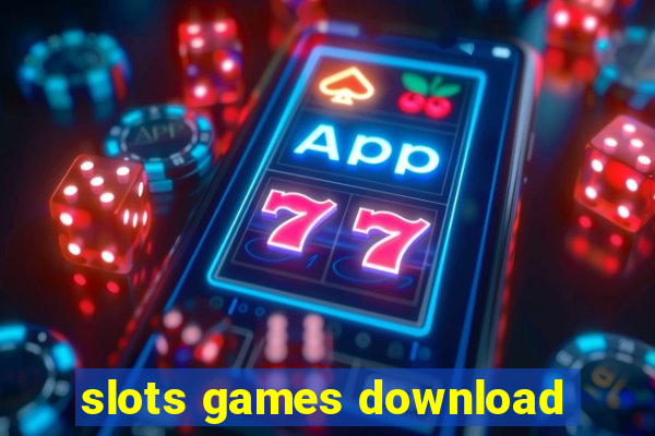 slots games download