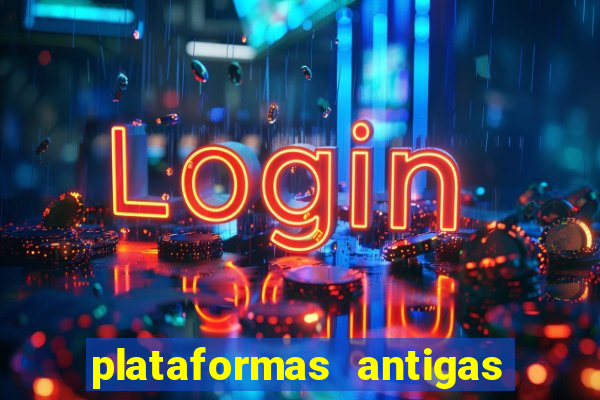 plataformas antigas de jogos slots