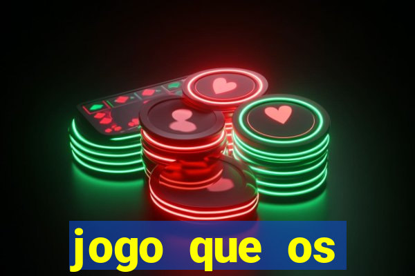 jogo que os famosos est茫o jogando para ganhar dinheiro