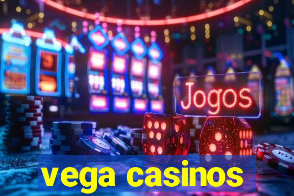 vega casinos