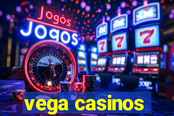 vega casinos