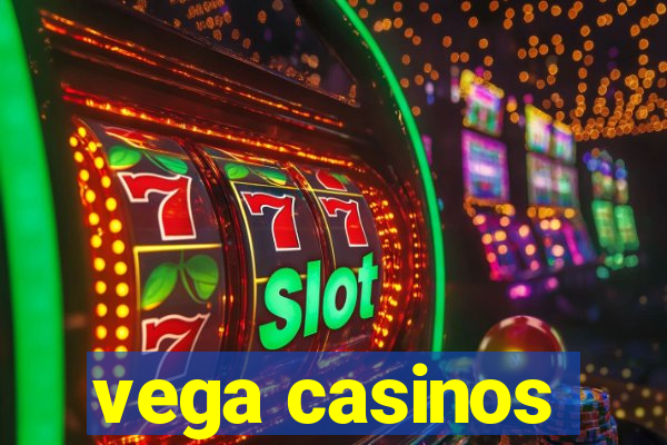 vega casinos