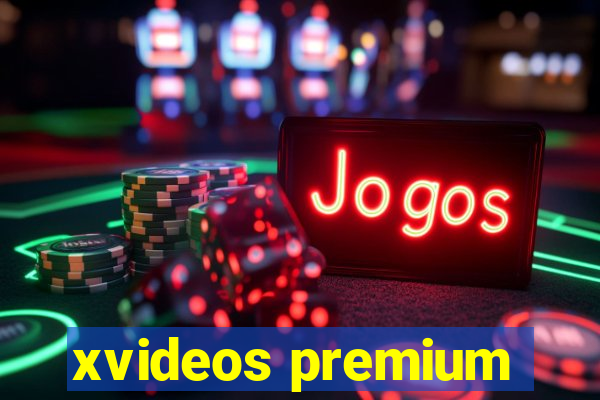 xvideos premium