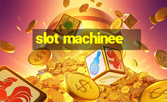 slot machinee