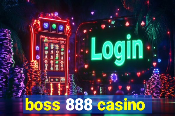 boss 888 casino