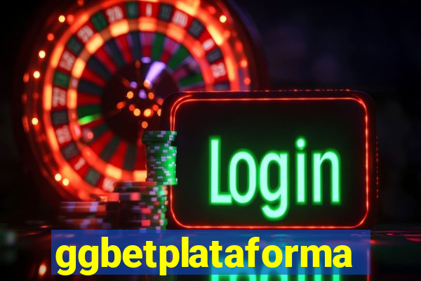 ggbetplataforma