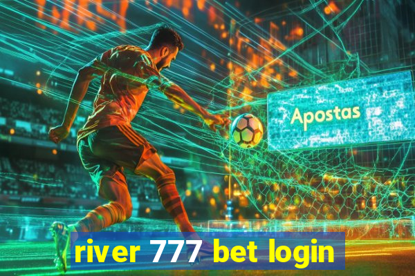 river 777 bet login