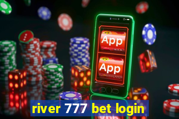 river 777 bet login