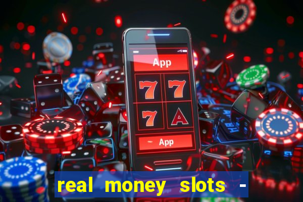 real money slots - big win casino