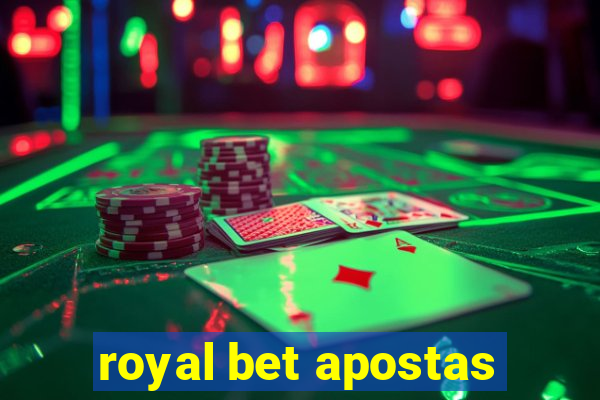 royal bet apostas