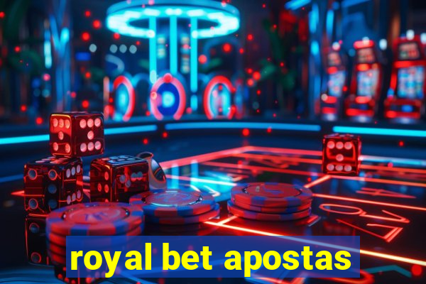 royal bet apostas