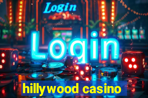 hillywood casino