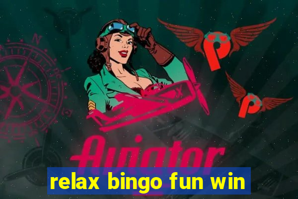 relax bingo fun win