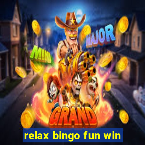 relax bingo fun win