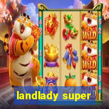 landlady super