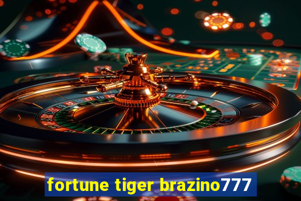 fortune tiger brazino777